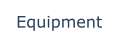 Equipment